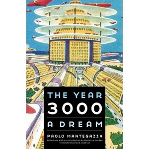 The Year 3000 - (Bison Frontiers of Imagination) by  Paolo Mantegazza (Paperback) - 1 of 1