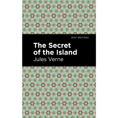 The Secret of the Island - (Mint Editions (Grand Adventures)) by  Jules Verne (Hardcover)