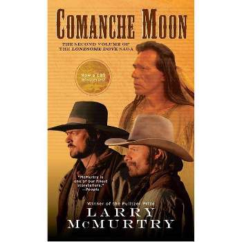 Comanche Moon ( Lonesome Dove) (Reissue) (Paperback) by Larry McMurtry