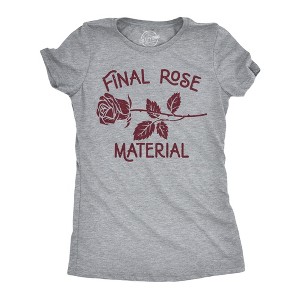 Womens Final Rose Material T Shirt Funny Valentines Day Beautiful Roses Tee For Ladies - Crazy Dog Women's T Shirt - 1 of 4
