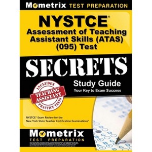 NYSTCE Assessment of Teaching Assistant Skills (ATAS) (095) Test Secrets - by  Mometrix New York Teacher Certificatio (Hardcover) - 1 of 1