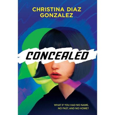 Concealed - by  Christina Diaz Gonzalez (Hardcover)