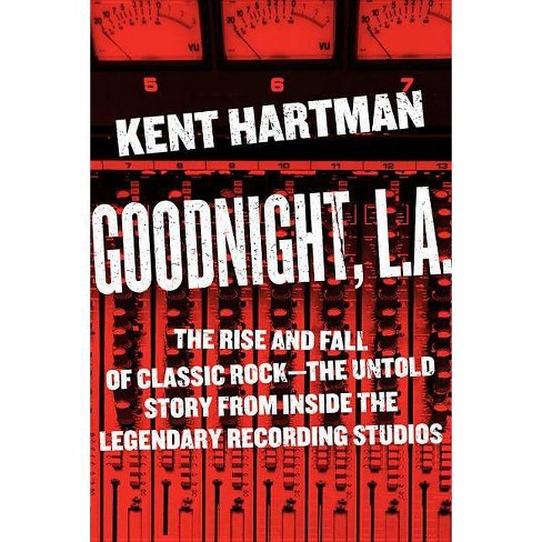 Goodnight, L.A. - by  Kent Hartman (Hardcover) - image 1 of 1