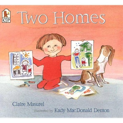 Two Homes - by  Claire Masurel (Paperback)