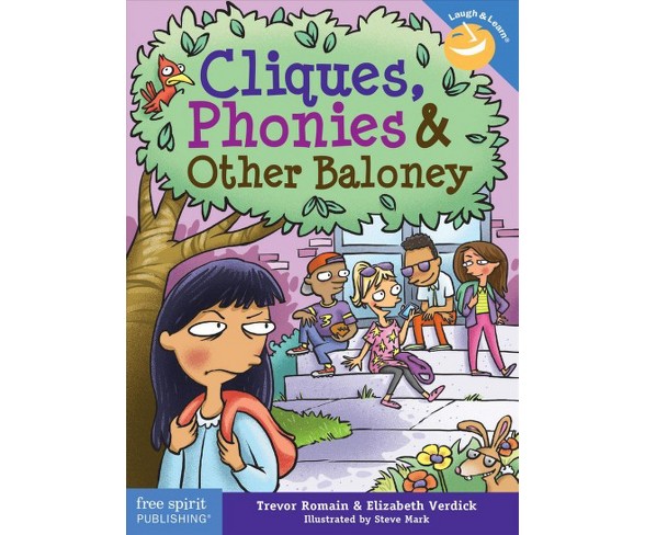 Cliques, Phonies & Other Baloney -  REV UPD by Trevor Romain & Elizabeth  Verdick (Paperback)