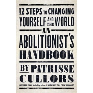 An Abolitionist's Handbook - by Patrisse Cullors (Hardcover) - 1 of 1