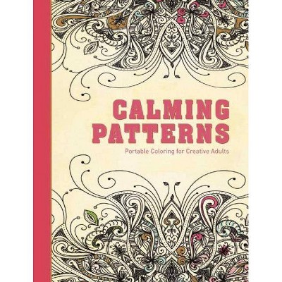 Calming Patterns - (Adult Coloring Books) by  Adult Coloring Books (Hardcover)