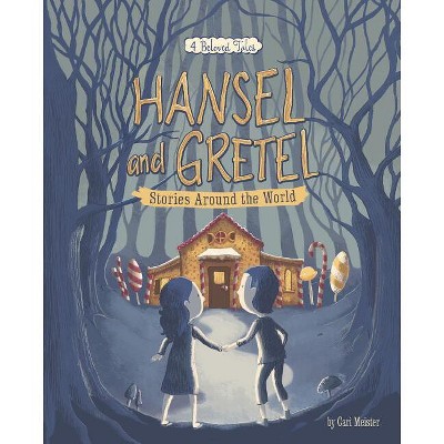 Hansel And Gretel Stories Around The World - (multicultural Fairy Tales ...