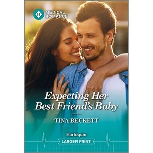 Expecting Her Best Friend's Baby - (San Diego Surgeons) Large Print by  Tina Beckett (Paperback) - 1 of 1
