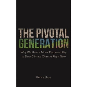The Pivotal Generation - by Henry Shue - 1 of 1