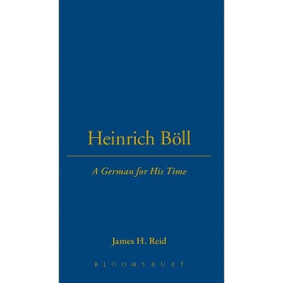 Heinrich Böll - by  James H Reid (Hardcover)