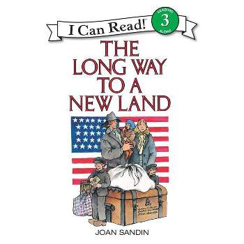 The Long Way to a New Land - (I Can Read Level 3) by  Joan Sandin (Paperback)