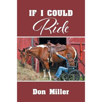 If I Could Ride - by  Don Miller (Paperback)