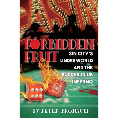 Forbidden Fruit - by  Peter Bronson (Paperback)