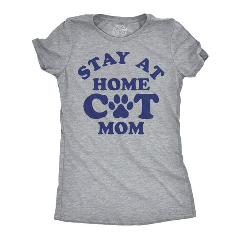 Womens Funny T Shirts Stay At Home Cat Mom Sarcastic Kitty Graphic Tee For Ladies - Crazy Dog Women's T Shirt - image 1 of 4