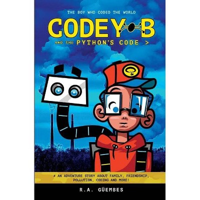 Codey B and the Python's Code - by  R a Güembes & Jacob Güembes (Paperback)