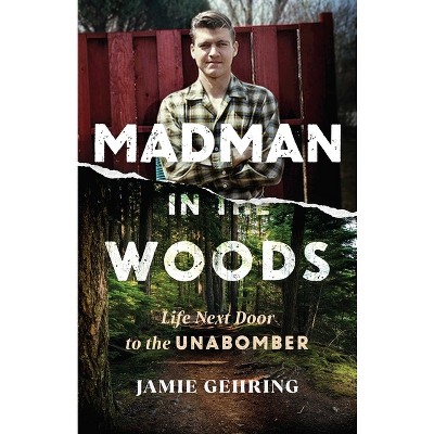 Madman in the Woods - by  Jamie Gehring (Hardcover)