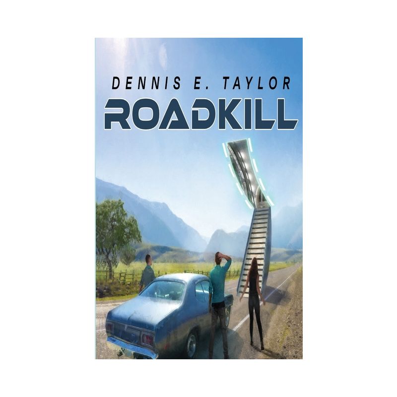 Roadkill - by  Dennis E Taylor (Paperback), 1 of 2