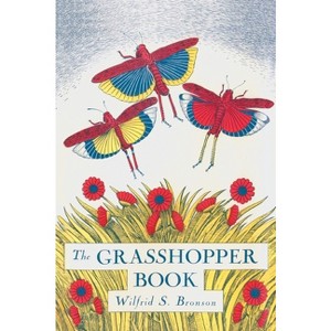 The Grasshopper Book - Large Print by  Wilfrid S Bronson (Hardcover) - 1 of 1