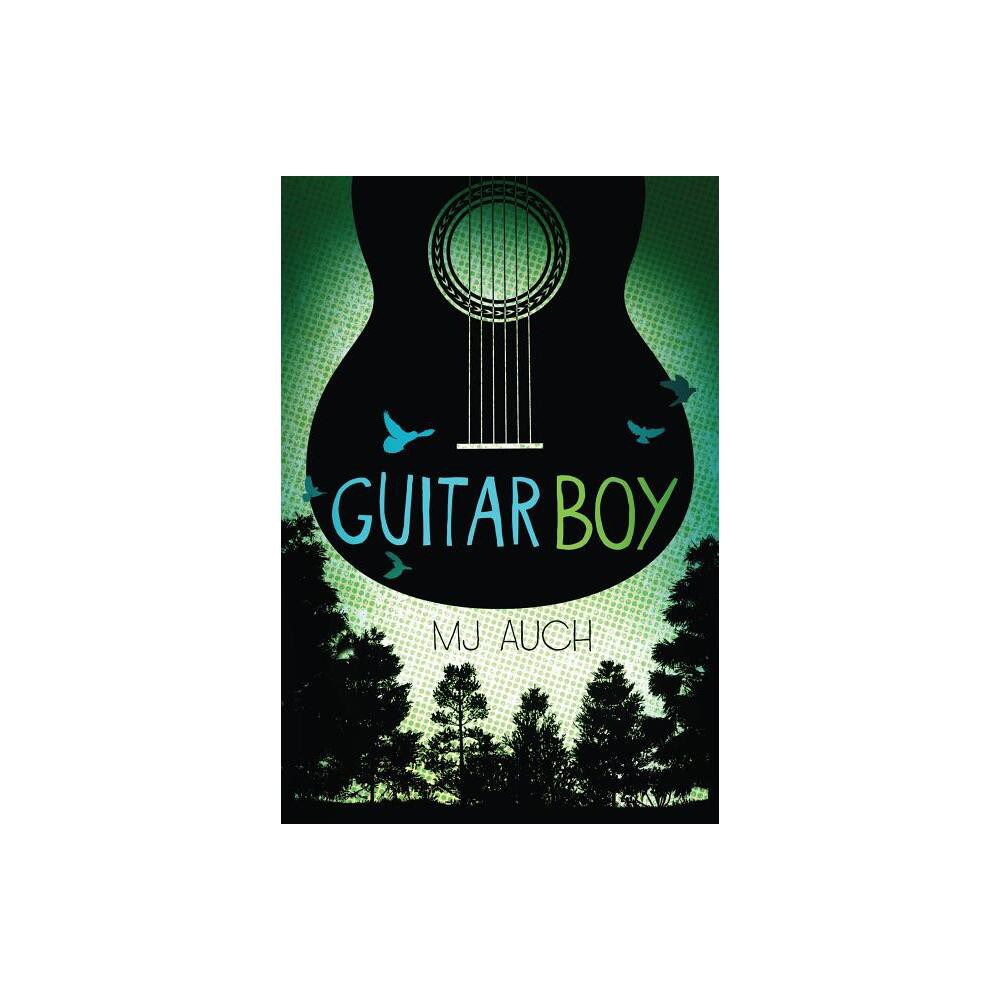 Guitar Boy - by Mj Auch (Paperback)