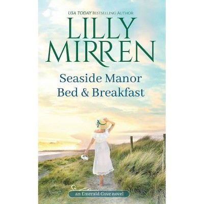 Seaside Manor Bed and Breakfast - by  Lilly Mirren (Paperback)