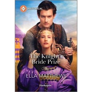 The Knight's Bride Prize - (Knights' Missions) by  Ella Matthews (Paperback) - 1 of 1