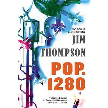 Pop. 1280 - (Mulholland Classic) by  Jim Thompson (Paperback)