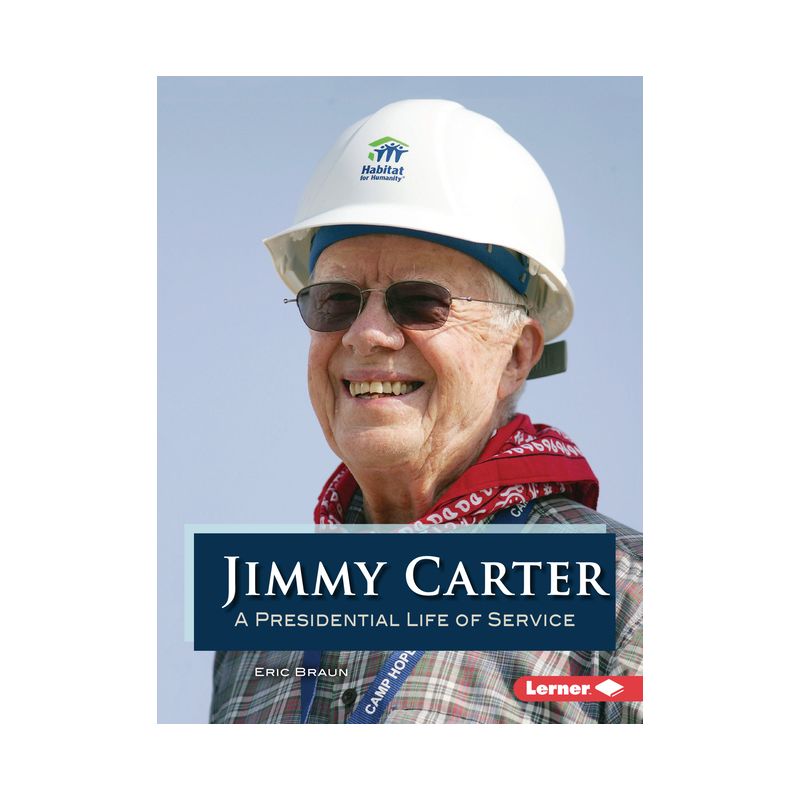 Jimmy Carter - (Gateway Biographies) by  Eric Braun (Paperback), 1 of 2