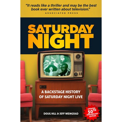 Saturday Night - by  Doug Hill & Jeff Weingrad (Hardcover)