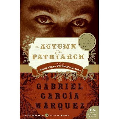 The Autumn of the Patriarch - (P.S.) by  Gabriel Garcia Marquez (Paperback)