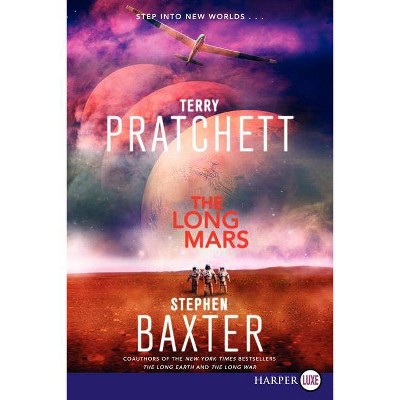 The Long Mars - (Long Earth) Large Print by  Terry Pratchett & Stephen Baxter (Paperback)