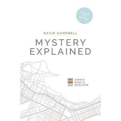 Mystery Explained - 2nd Edition by  David Campbell (Paperback)