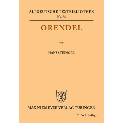 Orendel - (Altdeutsche Textbibliothek) by  Hans Steinger (Paperback)