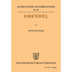 Orendel - (Altdeutsche Textbibliothek) by  Hans Steinger (Paperback) - 1 of 1