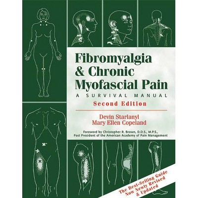 Fibromyalgia and Chronic Myofascial Pain - 2nd Edition by  Mary Ellen Copeland & Devin J Starlanyl (Paperback)