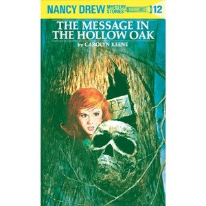 Nancy Drew 12: The Message in the Hollow Oak - by  Carolyn Keene (Hardcover) - 1 of 1