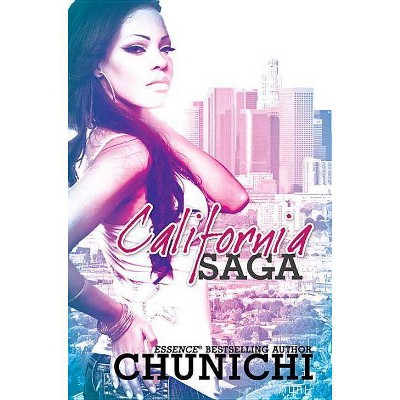 The California Saga - by  Chunichi (Paperback)