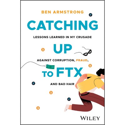 Catching Up to Ftx - by  Ben Armstrong (Hardcover)