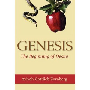 Genesis: The Beginning of Desire - by Aviva Gottlieb Zornberg - 1 of 1