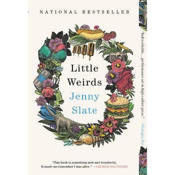 Little Weirds - by  Jenny Slate (Paperback)