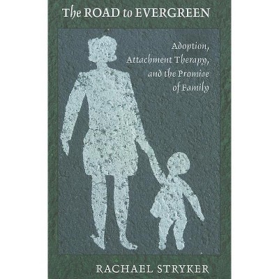 The Road to Evergreen - by  Rachael J Stryker (Paperback)