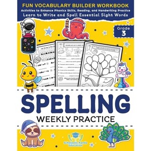 Spelling Weekly Practice for 3rd Grade - (Elementary Books for Kids) by  Scholastic Panda Education (Paperback) - 1 of 1