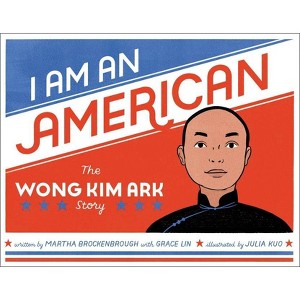 I Am an American - by  Martha Brockenbrough & Grace Lin (Hardcover) - 1 of 1