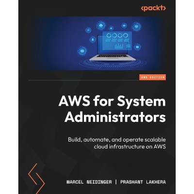 AWS for System Administrators - Second Edition - 2nd Edition by  Marcel Neidinger & Prashant Lakhera (Paperback)
