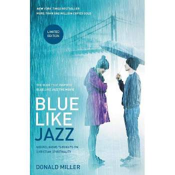 Blue Like Jazz - by  Donald Miller (Paperback)