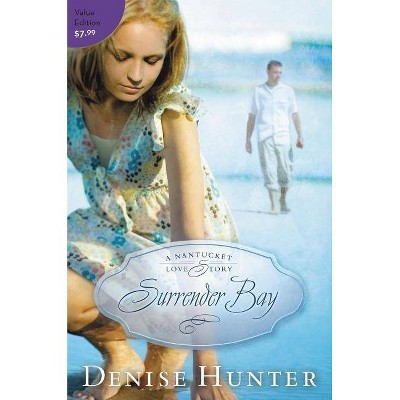 Surrender Bay - (Nantucket Love Story) by  Denise Hunter (Paperback)