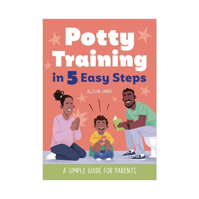 Potty Training in 5 Easy Steps - by  Allison Jandu (Paperback), 1 of 2
