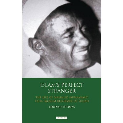 Islam's Perfect Stranger - (International Library of African Studies) by  Edward Thomas (Hardcover)