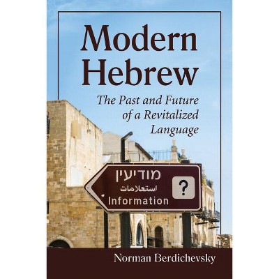 Modern Hebrew - by  Norman Berdichevsky (Paperback)