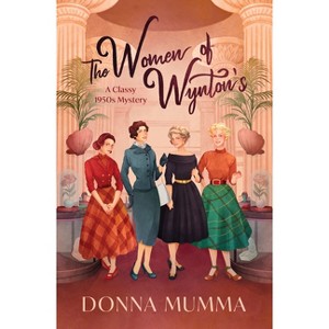 The Women of Wynton's - by  Donna Mumma (Paperback) - 1 of 1